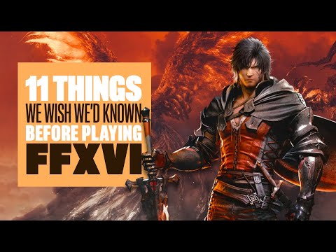11 Things We Wish We’d Known Before Starting Final Fantasy XVI – Final Fantasy 16 Beginners Tips