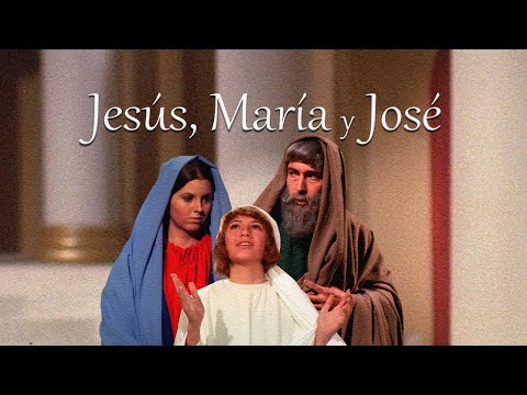 Jesus, Maria y Jose – Película Completa