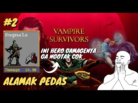 KITA PECAHKAN REKOR DAMAGE TERSAKID – Vampire Survivors #2