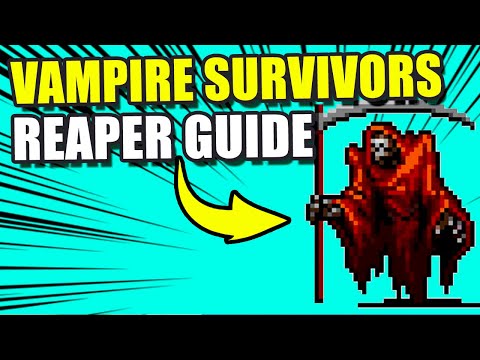 La Technique Pour Tuer Facilement La Mort (Reaper) – Vampire Survivors Guide FR