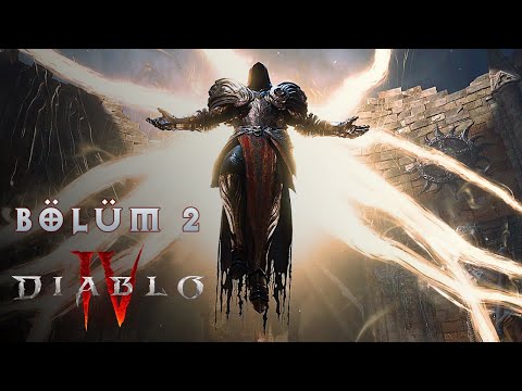 MELEKLER VE ŞEYTANLAR! – DIABLO 4 TÜRKÇE BÖLÜM 2