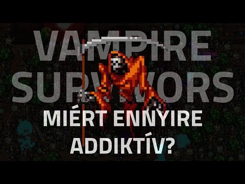 Miért ennyire addiktív a Vampire Survivors?