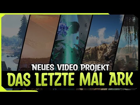 Neues ARK Projekt startet ! Ein Letztes mal ARK Survival Evolved