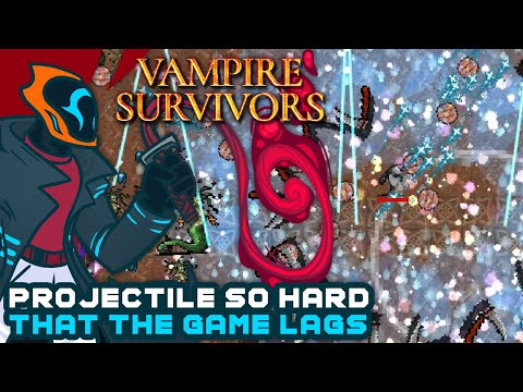 Projectile So Hard That The Game Lags! – Vampire Survivors