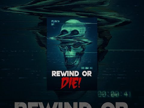 Rewind Or Die!
