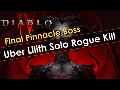 Uber Lilith Solo Rogue Kill – Final Pinnacle Boss of Diablo 4