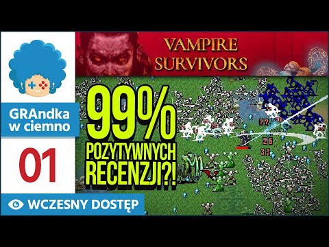 Vampire Survivors PL #1 | EA | Miliony mobów i 99% pozytywnych recek? :O