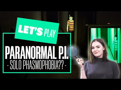 Let’s Play PARANORMAL PRIVATE INVESTIGATOR! Solo Phasmophobia?? Conrad Stevenson’s Paranormal P.I.