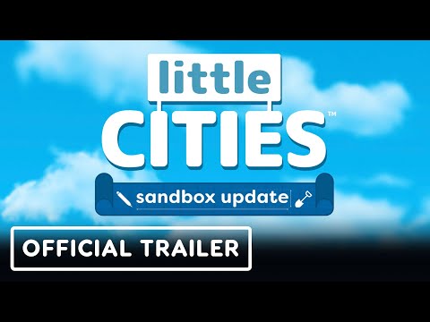 Little Cities – Official Sandbox Update Launch Trailer