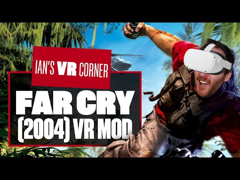 Far Cry VR Mod Gameplay Is A FAR OUT Nostalgia TRIP! – Ian’s VR Corner