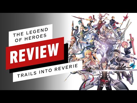 The Legend of Heroes: Trails into Reverie Review