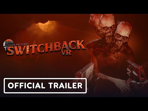 The Dark Pictures: Switchback VR – Official Patch 1.06 Launch Trailer