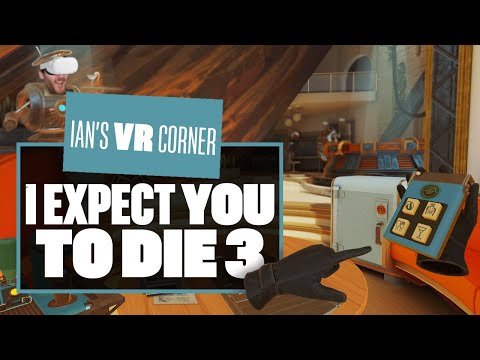 I Expect You To Die 3: A Cog In The Machine Gameplay Preview – FOR YOUR SPIES ONLY – Ian’s VR Corner