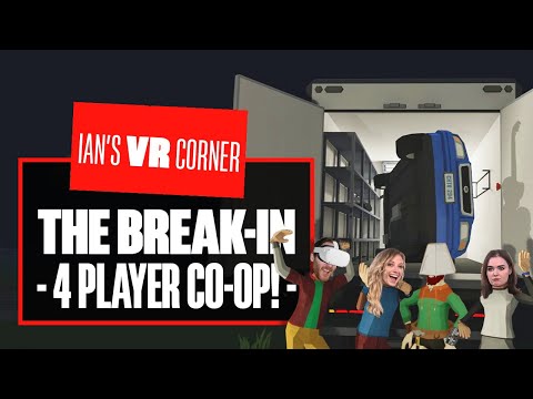 The Break-In VR Gameplay ft. @dicebreaker – HEIST ON LIFE! – Ian’s VR Corner