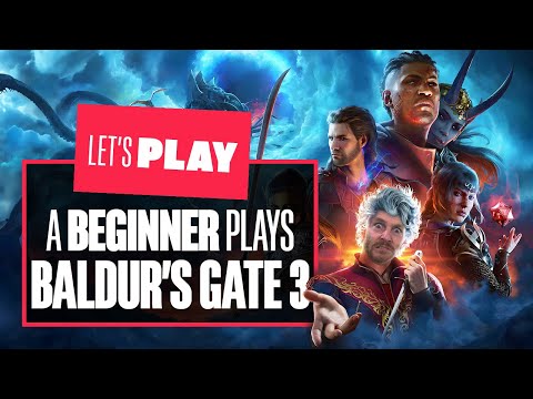 A Beginner Plays Baldur’s Gate 3 – CAN IAN GO FROM MASSIVE HATER TO BALDUR’S GATER?