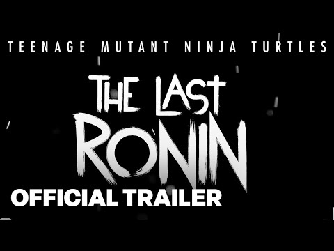 Teenage Mutant Ninja Turtles: The Last Ronin – Official Announcement Reveal Trailer