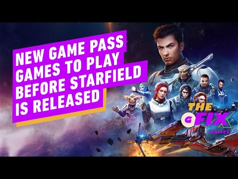 New Game Pass Games You Can Play Before Starfield Is Released – IGN Daily Fix