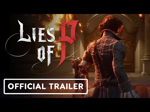 Lies of P – Official ‘How Many Lies?’ Trailer | gamescom 2023