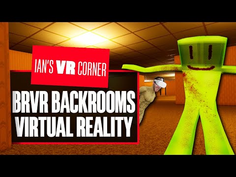 BRVR Backrooms Virtual Reality – MORE LIKE CRAPROOMS Ian’s VR Corner
