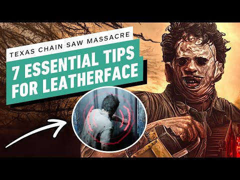 The Texas Chain Saw Massacre Game: 7 Essential Leatherface Tips and Tricks
