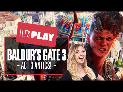 Let’s Play Baldur’s Gate 3 ACT 3 – Cazador and more! Baldur’s Gate 3 PC Gameplay