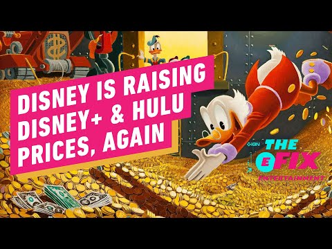 Disney Raising Disney+, Hulu Prices Again – IGN Entertainment Fix