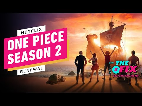 One Piece Season 2 Is Happening on Netflix – IGN The Fix: Entertainment