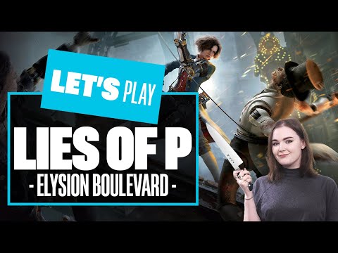 Let’s Play LIES OF P PS5 PART 2 – ELYSION BOULEVARD – Lies Of P PS5 Gameplay