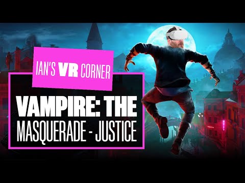 Let’s Play Vampire: The Masquerade – Justice Quest 2 Gameplay – DOES IT SUCK? – Ian’s VR Corner
