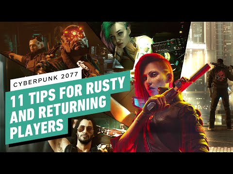 Cyberpunk 2077 2.0 – 11 Tips for Rusty and Returning Players