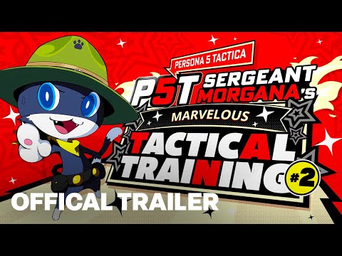 Persona 5 Tactica — Sergeant Morgana’s Second Marvelous Tactical Training Trailer #2