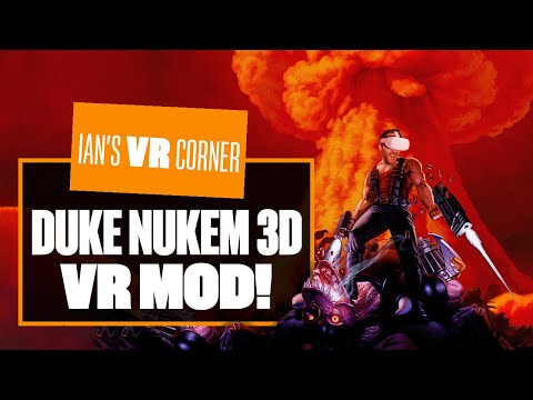 HAIL TO THE KING! This Duke Nukem 3D VR Mod KICKS ASS – Ian’s VR Corner