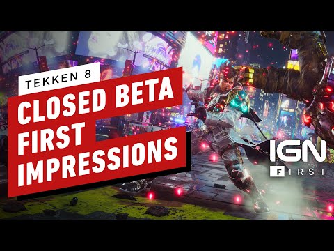 Tekken 8 Closed Beta Test First Impressions β IGN First