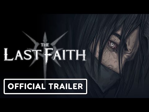 The Last Faith – Official Release Date Trailer
