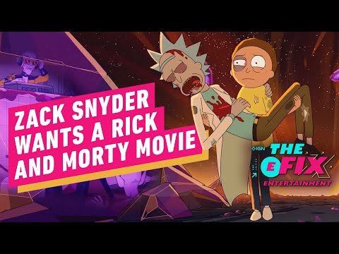 Dan Harmon Says Zack Snyder Wants a Rick and Morty Movie – IGN The Fix: Entertainment