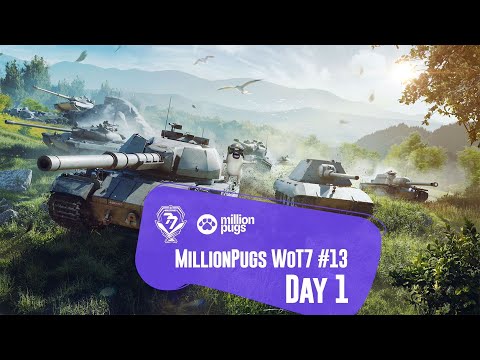 MillionPugs WoT7 #13 Playoffs Day 1