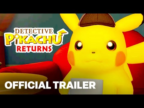 Detective Pikachu Returns – “The Story So Far” Trailer
