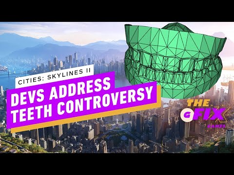 Cities: Skylines 2 Developer Addresses Teeth Controversy – IGN Daily Fix