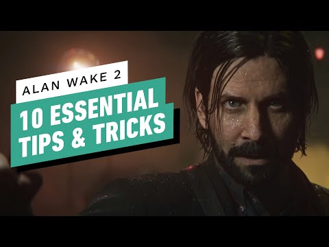 Alan Wake II – 10 Essential Tips & Tricks