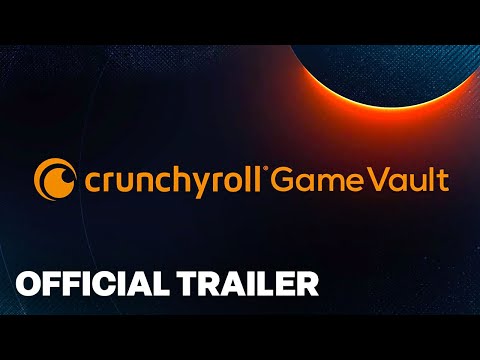 Crunchyroll Game Vault Launch Trailer