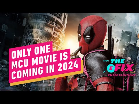 Deadpool 3 is 2024’s Only MCU Movie – IGN The Fix: Entertainment