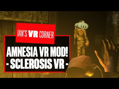 You’ll Need Nerves (And A Stomach) Of STEEL To Play Sclerosis VR! AMNESIA VR MOD! – Ian’s VR Corner
