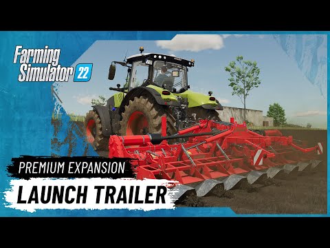 Farming Simulator 22: Premium Expansion – Launch Trailer