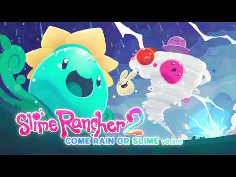 Slime Rancher 2 Come Rain or Slime Update Trailer