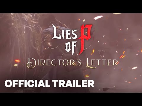 Lies of P – Director’s Letter