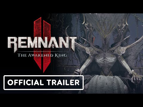 Remnant 2: The Awakened King DLC – Official Launch Trailer