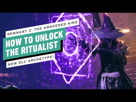 Remnant 2: The Awakened King – How to Unlock the Ritualist