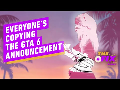 The GTA 6 Announcement Was So Big, Everyone’s Copying It – IGN Daily Fix
