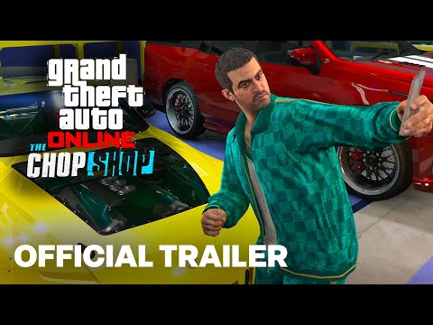 GTA Online: The Chop Shop Update Release Trailer
