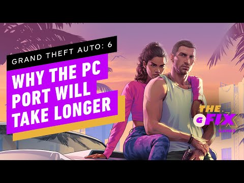 GTA 6: Ex-Rockstar Employee Explains Why a PC Port Will Come Later Than Consoles – IGN Daily Fix